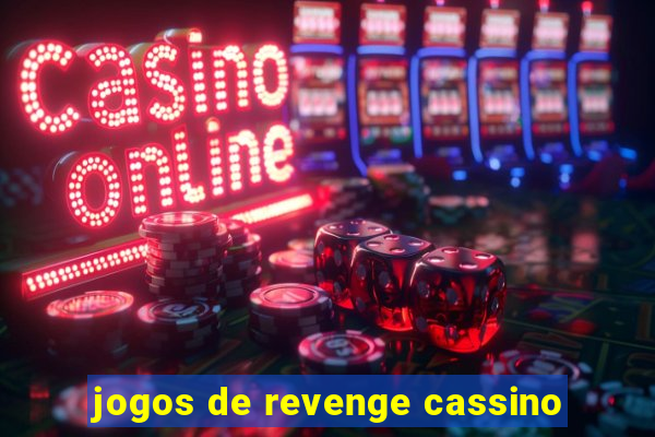 jogos de revenge cassino